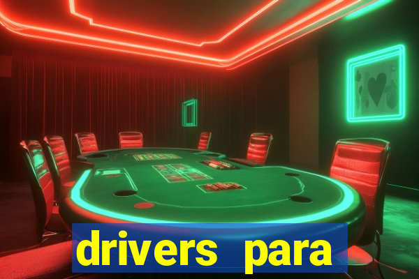 drivers para windows 7 64 bits